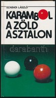 Szabadi László: Karambol A Zöld Asztalon. Beszélgetés A Biliárdról. Bp., 1992, Sport. Kiadói Kartonált Papírkötés. - Unclassified