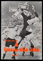 Bocsák Miklós: A Grosics-villa Titka. Grosics Gyula által Dedikált. Bp., 1896. Sport. - Non Classés