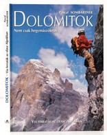 Sombardier, Pascal: Dolomitok. Nem Csak Hegymászóknak. 2001, Gulliver. Kiadói Kartonált Kötés, Jó állapotban. - Non Classificati
