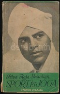 Selva Raja Yesudian: Sport és Jóga. Ősi Hindu Testgyakorlatok és Lélekzésszabályozás Európaiak Számára. Fordította: Dr.  - Zonder Classificatie