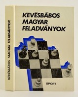 Kevésbábos Magyar Feladványok. Szerk.: Bakcsi György. Bp.,1982, Sport. Kiadói Kartonált Papírkötésben. - Unclassified