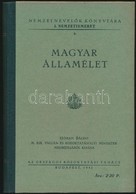 Magyar államélet. Nemzetnevelők Könyvtára I. Nemzetismeret 6. Bp.,1942, Országos Közoktatási Tanács, 193 P. Kiadói Félvá - Zonder Classificatie