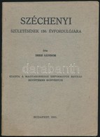 Imre Sándor: Széchenyi Születésének 150. évfordulójára. Bp., 1941, Magyarországi Református Egyház Egyetemes Konventje.  - Unclassified