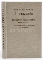 Horváth Péter: Értekezés A Kúnoknak és Jászoknak Eretekrül Azoknak Régi és Mostani állapotjokrúl. Kisérő Tanulmánnyal. B - Zonder Classificatie