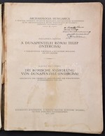 Paulovics István: A Dunapentelei Római Telep. Bp., 1927, Királyi Magyar Egyetemi Nyomda. Kiadói Papírkötés, Vágatlan Pél - Unclassified