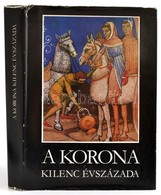 Katona Tamás (szerk.): A Korona Kilenc évszázada. Bibliotheca Historica. Bp.,1979, Magyar Helikon. Kiadói Egészvászon Kö - Unclassified