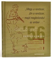 'Megy A Rendszer, Jön A Rendszer, Majd Megbolondul Az Ember...' '56 Röplaphumora. Összeállította és Jegyzetekkel Ellátta - Unclassified