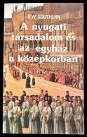 R.W. Southern: A Nyugati Társadalom és Az Egyház A Középkorban. Bp., 1987. Gondolat. Kiadói Papírborítékban - Zonder Classificatie