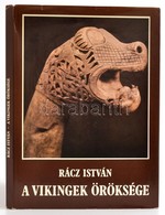 Rácz István: A Vikingek öröksége. Bp., 1983, Képzőművészeti. Kiadói Egészvászon-kötésben, Kiadói Papír Védőborítóval. - Zonder Classificatie