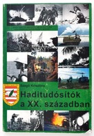 Szegő Krisztina: Haditudósítók A XX. Században. Bp., 2004, ZMNE. Dedikált. Papírkötésben, Megjelent 500 Példányban. - Non Classés