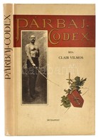 Clair Vilmos: Párbaj Codex. Reprint. Kiadói Kartonlásban - Sin Clasificación