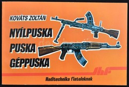 Kováts Zoltán / Nagy István: Kézi Lőfegyverek. Típuskönyv. Bp., 1986, Zrínyi Katonai Kiadó. + Kováts Zoltán: Nyílpuska,  - Zonder Classificatie