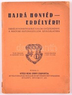 Hajrá Hovéd - Erdélyért. Erdélyi Vonatkozású Dalok Gyűjteménye A Magyar Katonaszellem Szolgálatára. Bp., 1940. Vitézi Re - Ohne Zuordnung