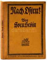 Hedin, Sven: Nach Osten! Lipcse, 1916, Brockhaus. Kissé Vetemedett Vászonkötésben, Egyébként Jó állapotban. - Sin Clasificación