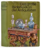 Das Große Bilderlexikon Der Antiquitäten. Szerk.: Bittner, Karel. Wien, 1976, Bertelmann Lexikon-Verlag. Vászonkötésben, - Ohne Zuordnung