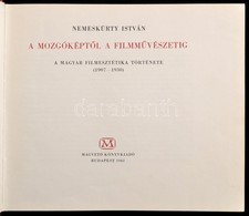 Nemeskürty István: A Mozgóképtől A Filmművészetig. A Magyar Filmesztétika Története. (1907-1930.) Bp.,1961, Magvető. Kia - Non Classés