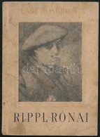 Rippl-Rónai. Francois Gachot Bevezetésével. Bp.,1944,Új Idők (Singer és Wolfner.) Francia Nyelven. Fekete-fehér Illusztr - Unclassified