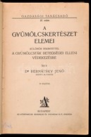 Dr. Bernátsky Jenő: A Gyümölcskertészet Elmei. Különös Tekintettel A Gyümölcsfák Betegségei Elleni Védekezésre. Gazdaság - Non Classificati