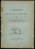 Dr. Ormándy Miklós: A Dohány. (Nicotiana Tabacum). L. Sátoraljaújhely, 1895, 'Zemplén', 82+2 P. Kiadói Papírkötésben, Vi - Zonder Classificatie