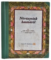 Teleki Árvéd, Gróf.: Növényeink Hasznáról.
Növényeink Hasznáról. Cluj-Kolozsvár. 1926. Lapkiadó és Ny. 199 L. 9 T Számos - Ohne Zuordnung