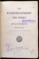 Dr. C. H. Stratz: Die Rassenschönheit Des Weibes. Stuttgart, 1911, Ferdinand Enke,1 T.+XVI+443 P. Német Nyelven. Fekete- - Zonder Classificatie