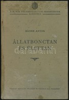 Banke Antal: Állatbonctan és élettan. Szombathely, 1928, Dunántúl Nyomdavállalat Rt., 92 P. Kiadói Foltos Egészvászon-kö - Unclassified