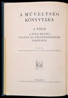 Cholnoky Jenő, Kövesligethy Radó (szerk.) : A Műveltség Könyvtára - A Világegyetem. A Föld és A Csillagvilág Fizikai Tün - Zonder Classificatie