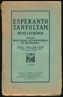 Polgár Izsó: Eszperantó Tanfolyam Húsz Leckében. Teljes Nyelvtannal, Olvasmányokkal és Szótárakkal. Bp., 1926, Kókai Laj - Sin Clasificación