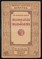 Dr. Noszlopi László: Jellemlátás és Jellemigézés. Szent István Könyvek 118-19. Bp.,1935, Szent István-Társulat. Kiadói P - Sin Clasificación