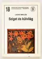 Lackó Miklós: Sziget és Külvilág Bp., 1996. MTA Történettudományi Intézet, - Non Classés