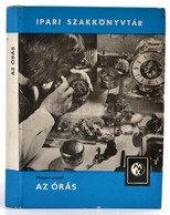 Magyar László: Az órás. Bp., 1976, Műszaki Könyvkiadó. Kiadói Kartonált Kötés, Kissé Kopottas állapotban, Tulajdonosi Be - Non Classificati