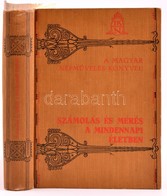 Kövessy Jenő: Számolás és Mérés A Mindennapi életben. Magyar Népművelés Könyvei. Eger, 1927, Heves Vármegye Közönsége, ( - Unclassified