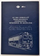 Bencsik László-Márton Ferenc: Az M41 Sorozatú Dízelmozdony Szerkezete, Működése és Kezelése. Szerk.: Mezei István. Bp.,1 - Ohne Zuordnung