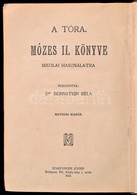 A Tóra. Mózes II. Könyve. Iskolai Használatra. Fordította: Dr. Bernstein Béla. Bp., 1922, Schlesinger József. Magyar és  - Sin Clasificación