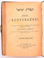 Izrael Könyörgései. Szerk.: Deutsch Henrik. Bp., 1892, Löwy M. E. Fia. Magyar és Héber Nyelven. Részben Hiányos Kartonál - Ohne Zuordnung