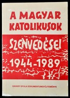 A Magyar Katolikusok Szenvedései 1944-1989. Havasy Gyula Dokumentumgyűjteménye. Nagysáp,1990, Szerzői Kiadás. Kiadói Pap - Unclassified