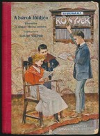 A Búrok Földjén. Elbeszélés A Magyar Ifjúság Számára. Fordította: Gauss Viktor. Ifjúsági Könyvek. Bp.,1905, Singer és Wo - Non Classés