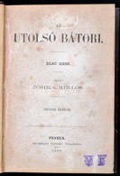 Jósika Miklós: Az Utolsó Bátori. I-II. Egybe Kötve. Pest, 1868. Heckenast. Korabeli Félvászon Kötésben. - Non Classés