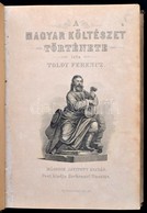 Toldy Ferenc: A Magyar Költészet Története. Az ősidőktől Kisfaludy Sándorig. Pest, 1867, Heckenast Gusztáv, XVI+475+7 P. - Non Classificati