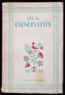 Léc András: Csendes Betűk. Bp., 1935, Kultur,(Radó István-ny.), 32 P. Kiadói Illusztrált Papírkötés. - Sin Clasificación