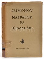 Szimonov: Nappalok és éjszakák. Bp., 1966. Helikon. Számozott. Egészvászon Kötésben, Szakadt Papírborítóval - Unclassified