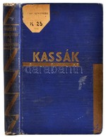 Kassák Lajos: Megnőttek és Elindulnak. Bp., é.n., Pantheon. Kiadói Aranyozott Egészvászon-kötés, Kopott Borítóval, Volt  - Zonder Classificatie