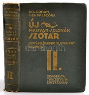 Dr. Orbán Mendreszóra: Új Magyar-szlovák Szótár. II. Kötet. Revideálta: Dr. Skultéty József. Bratislava/Pozsony,(1933),W - Unclassified