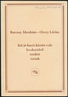 Barcsay Ábrahám-Orczy Lőrinc: Két Jó Barát Között Való Levelezésből Szedett Versek. Táncsics-sorozat 9. Füzet. Bp.-Békés - Non Classés