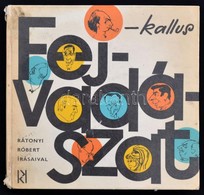 Kallus: Fejvadászat. Rátonyi Robert írásaival. Dedikált. Bp., 1967. Kozmosz - Unclassified