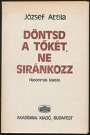 József Attila: Döntsd A Tőkét, Ne Siránkozz. Bp.,1980,,Akadémiai Kiadó. Kiadói Papírkötés, Kiadói Mappában. Hasonmás Kia - Non Classés
