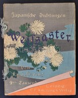 Florenz, Karl: Japanische Dichtungen. Weissaster. Ein Romantisches Epos Nebst Anderen Gedichten. Leipzig - Tokyo, 1898,  - Zonder Classificatie