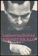 Latinovits Zoltán: Ködszurkáló. Bp.,1973,Magvető, 216 P.+12 T.Fekete-fehér Fotókkal. Kiadói Papírkötés, Kopott Borítóval - Unclassified