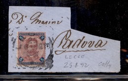 REGNO D'ITALIA - POSTA ORDINARIA - 1891 - 5 Lire (64) Su Frammento - Lecce 25.8.92 - Colla (900) - Sonstige & Ohne Zuordnung