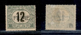 OCCUPAZIONI - FIUME - 1914 - 12 Filler (C2) - Gomma Originale (1.100) - Sonstige & Ohne Zuordnung